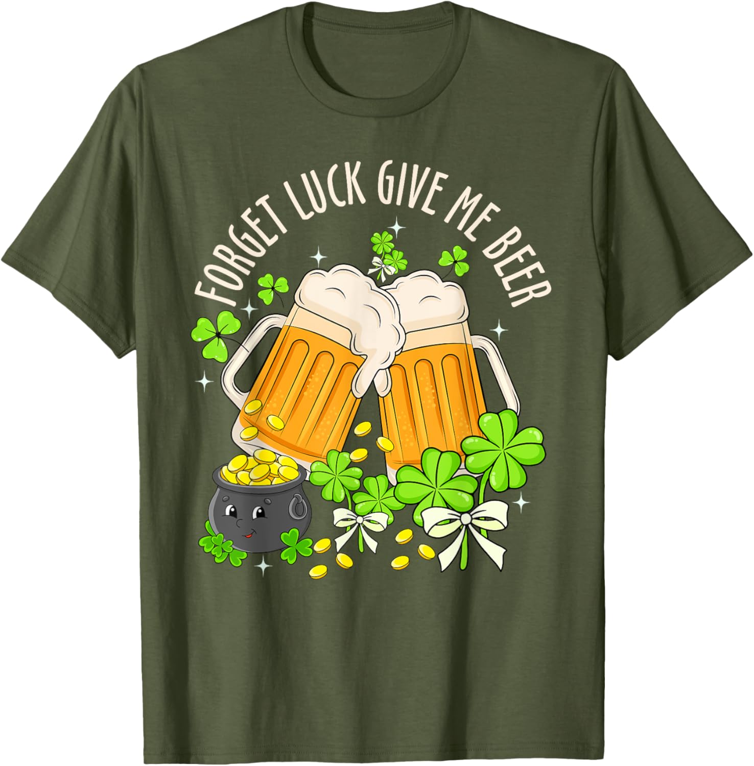 Forget Luck, Give Me Beer Irish Shamrock St. Patrick's Day T-Shirt - 12
