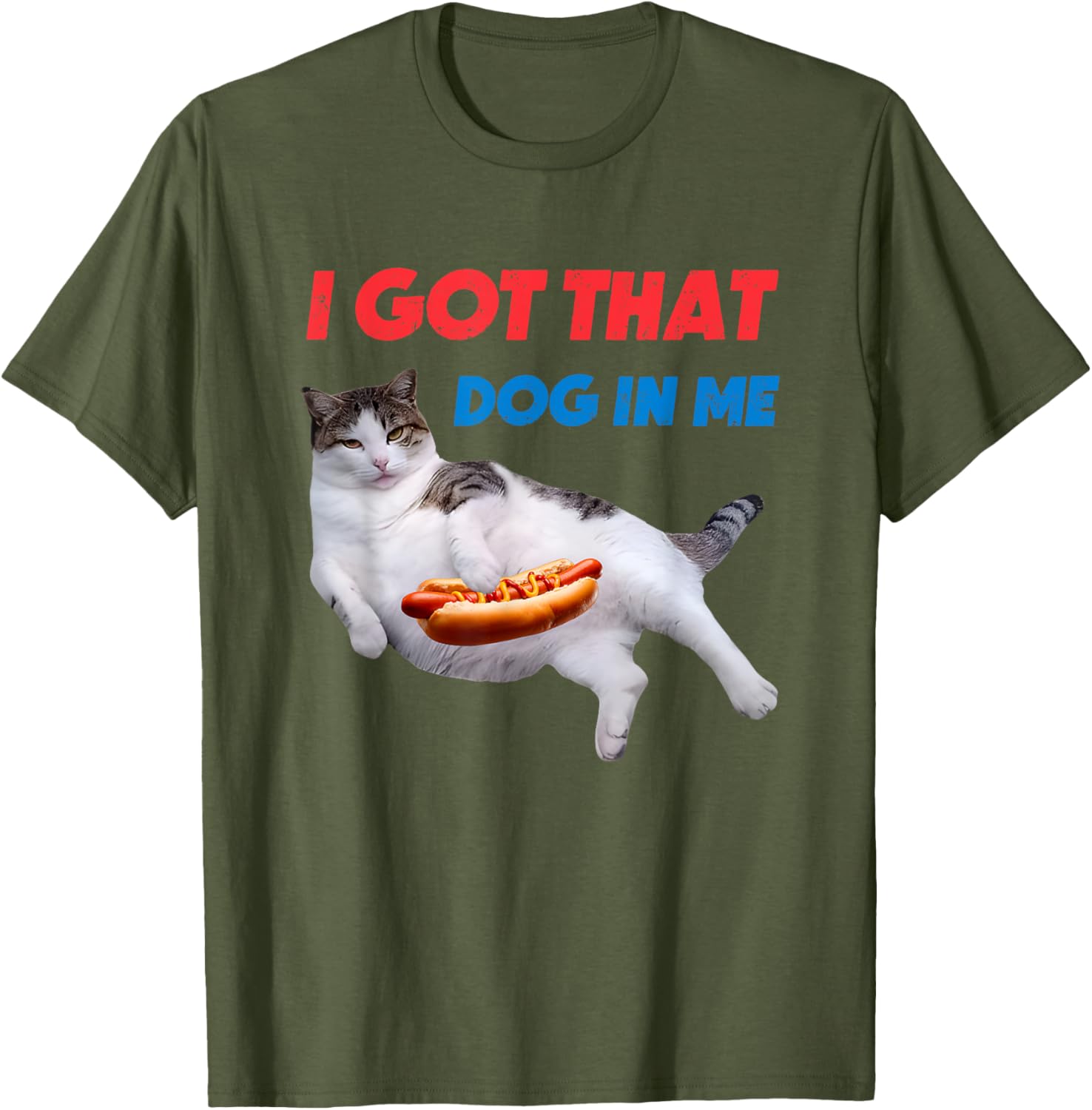 I Got That Dog In Me Funny Cat Hot Dog T-Shirt for Pet Lovers - 16