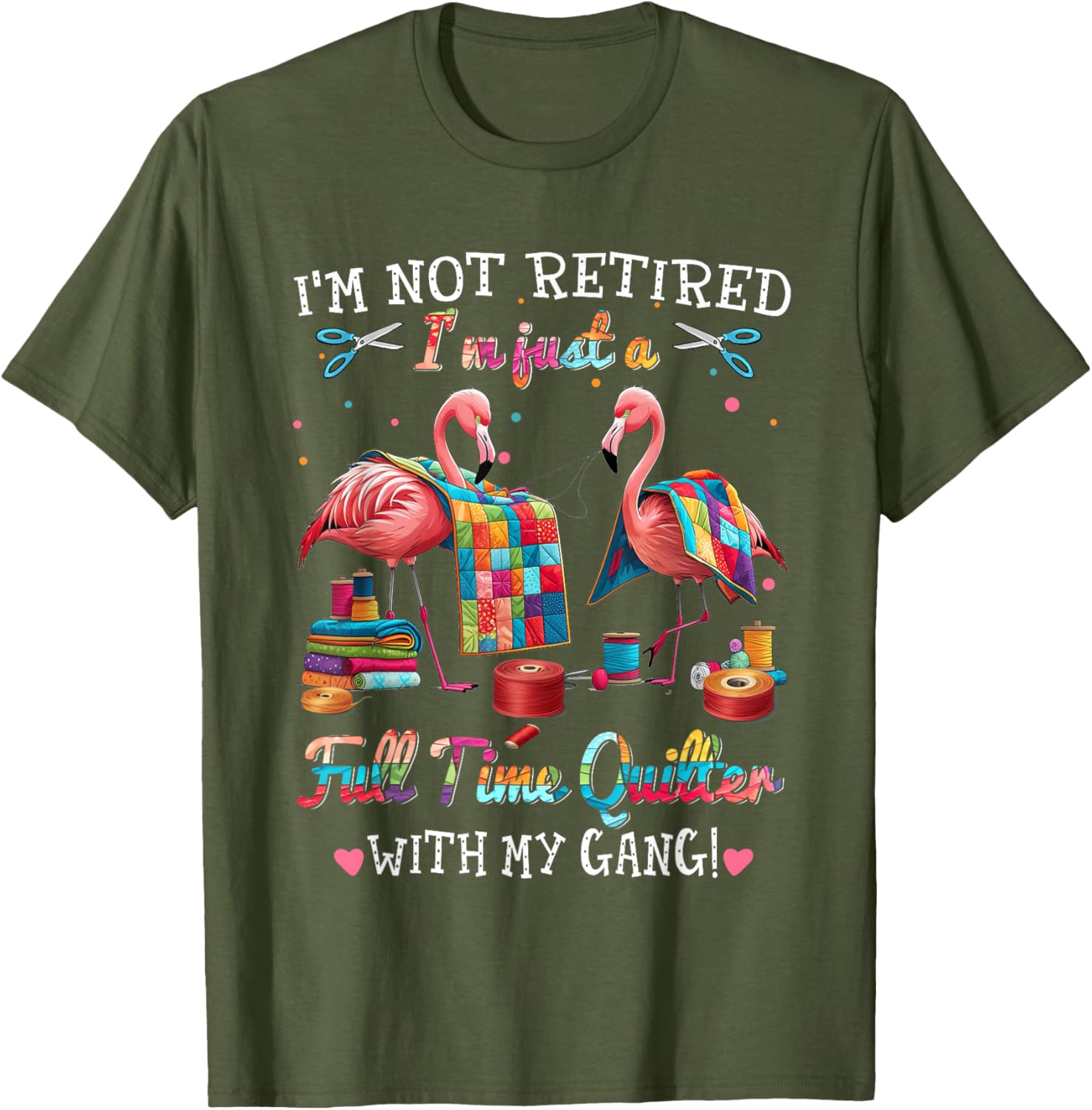 Funny I'm Not Retired Just Full Time Quilt with My Gang T-Shirt - 3