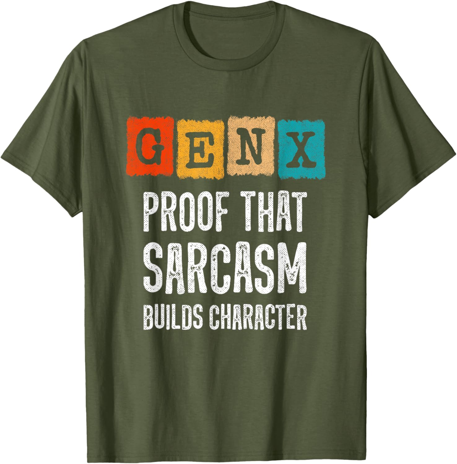 Funny Gen X Sarcasm T-Shirt - Builds Character for Generation X Fans - 27