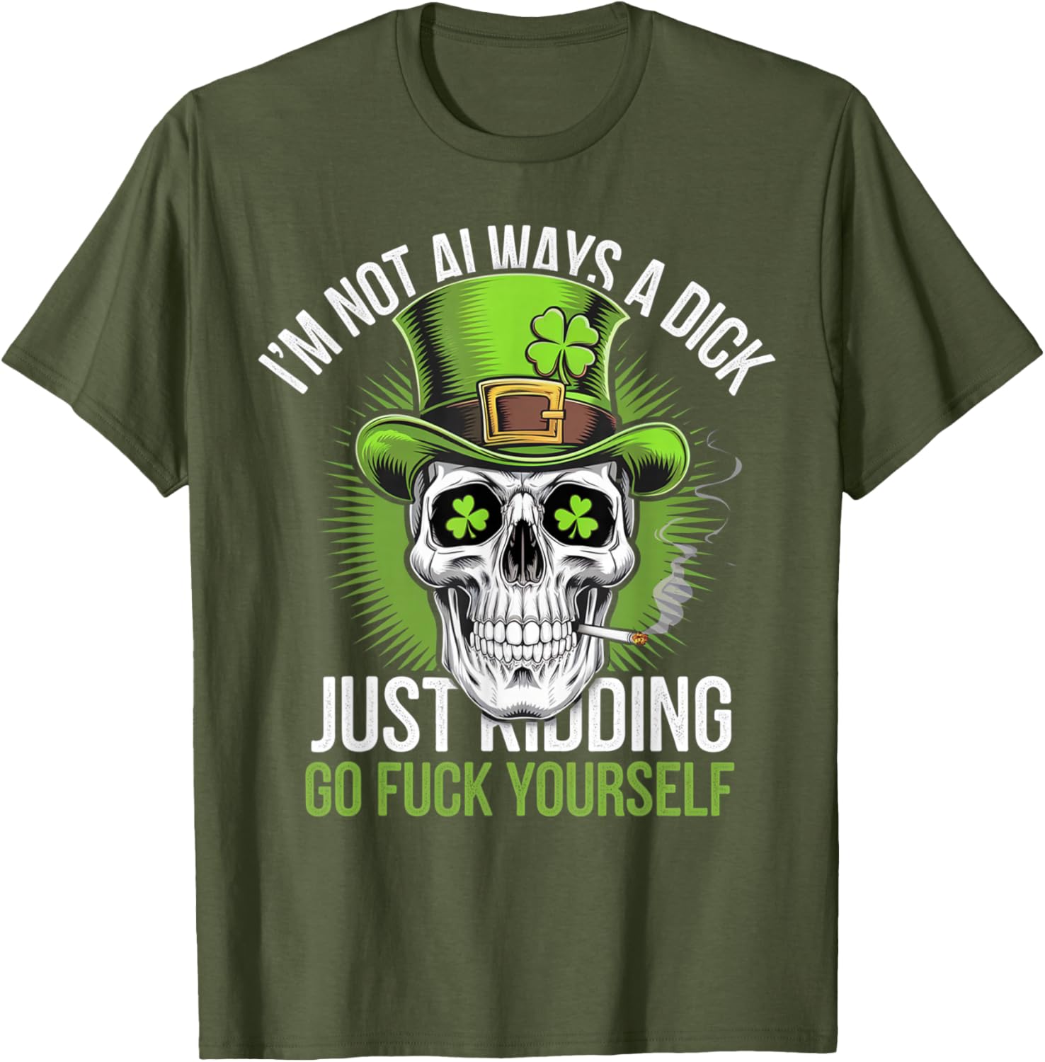 Funny Skull T-Shirt I'm Not Always a Dick Just Kidding Go F Yourself - 5