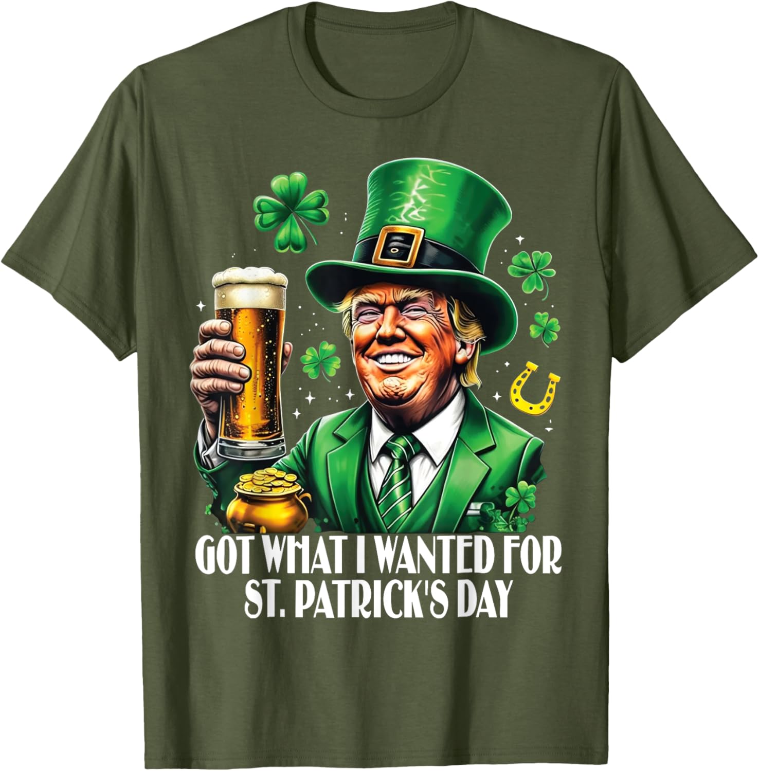 Got What I Wanted St Patrick's Day Trump T-Shirt for Festive Fun - 13