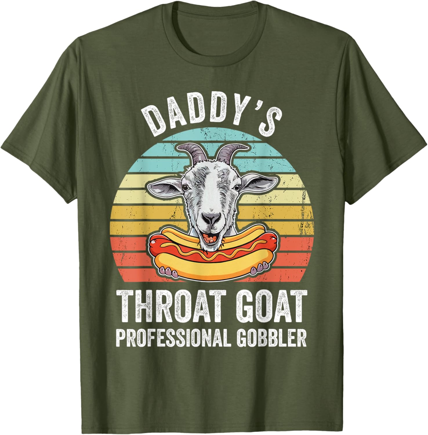 Funny Daddy's Throat Goat Hotdog Gag T-Shirt for Men and Women - 11