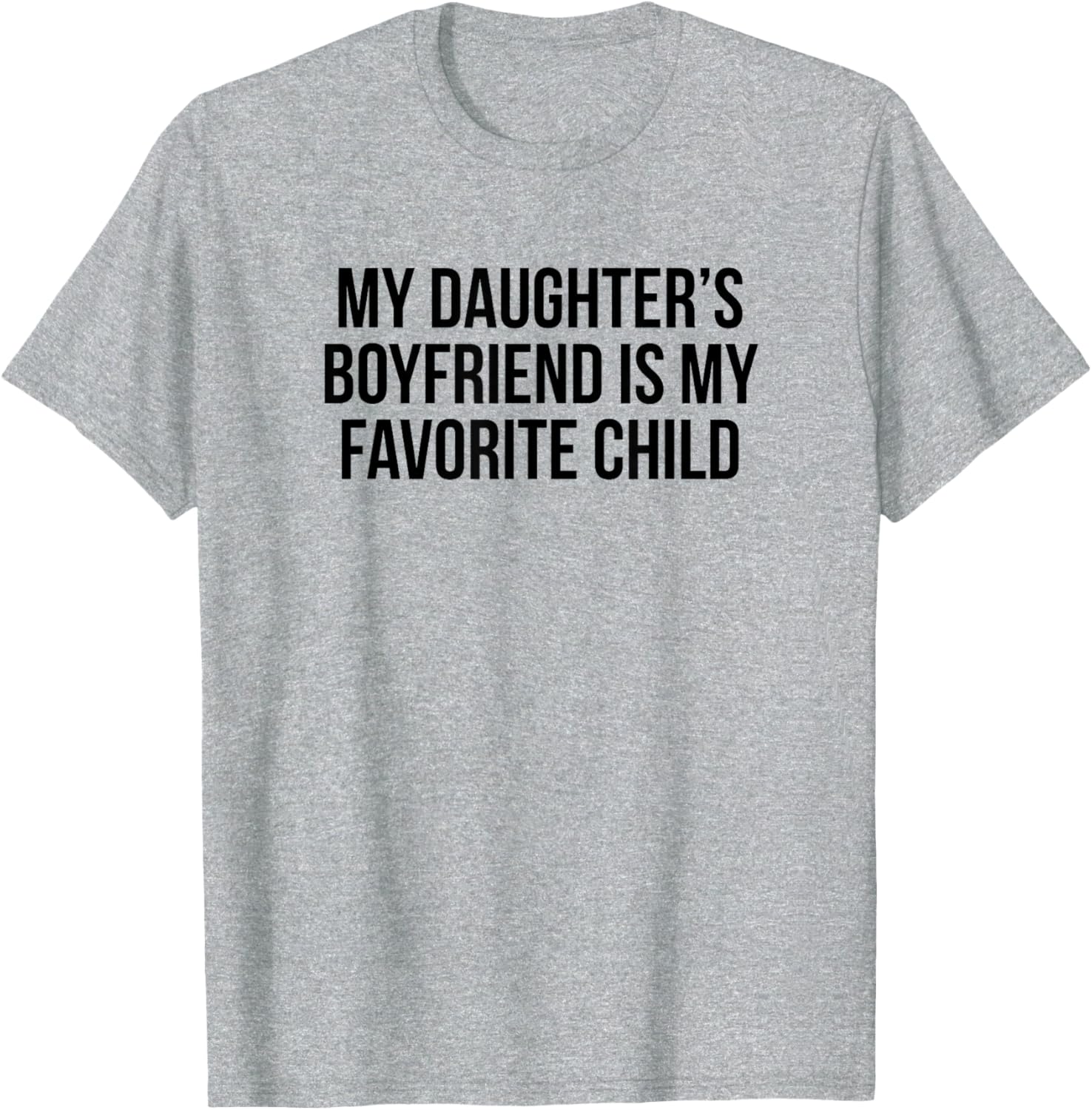 My Daughters Boyfriend Is My Favorite Child T-Shirt for Fun Family Moments - 9