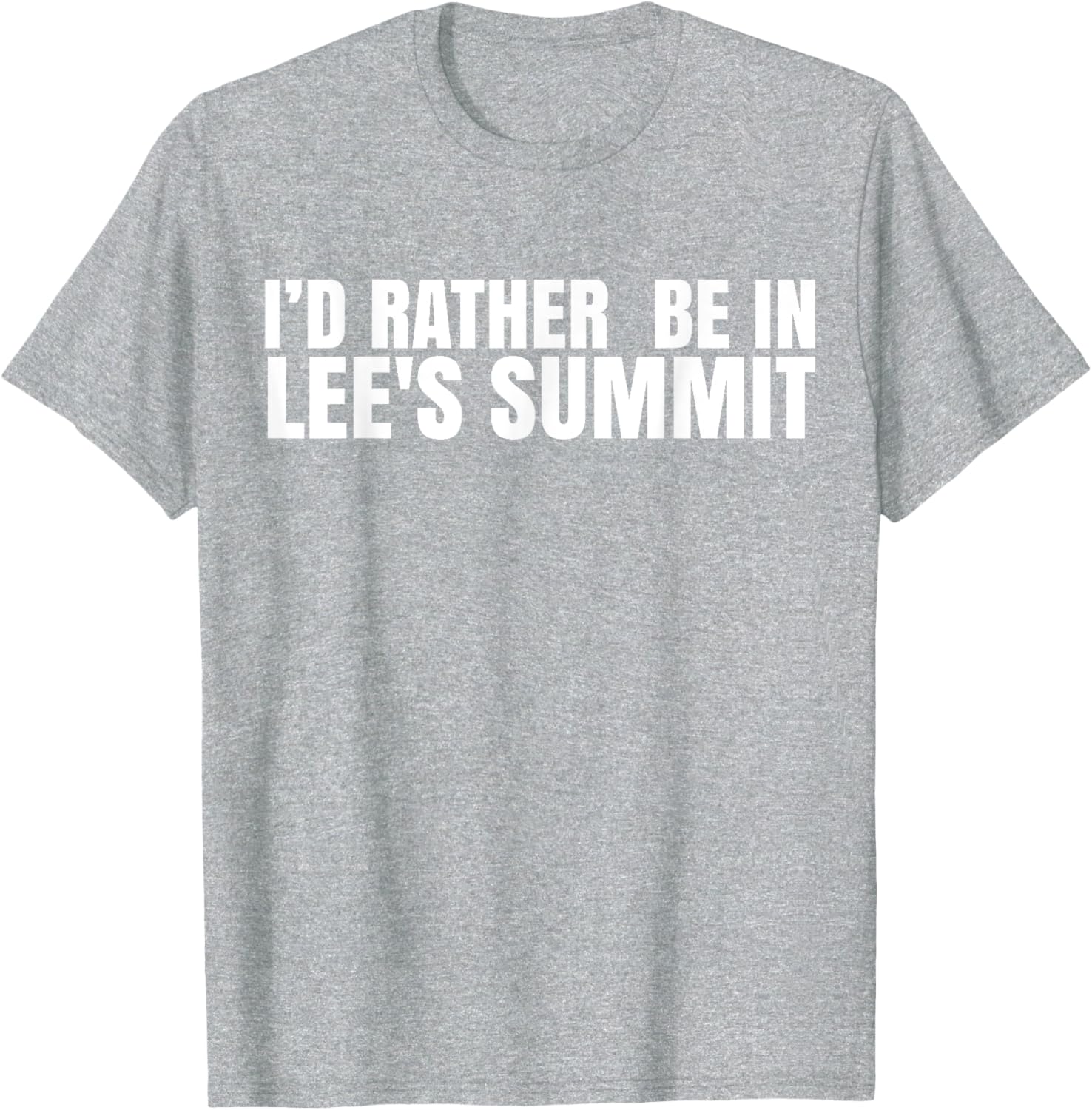 I'd Rather Be in Lee's Summit T-Shirt for Comfort and Style - 15