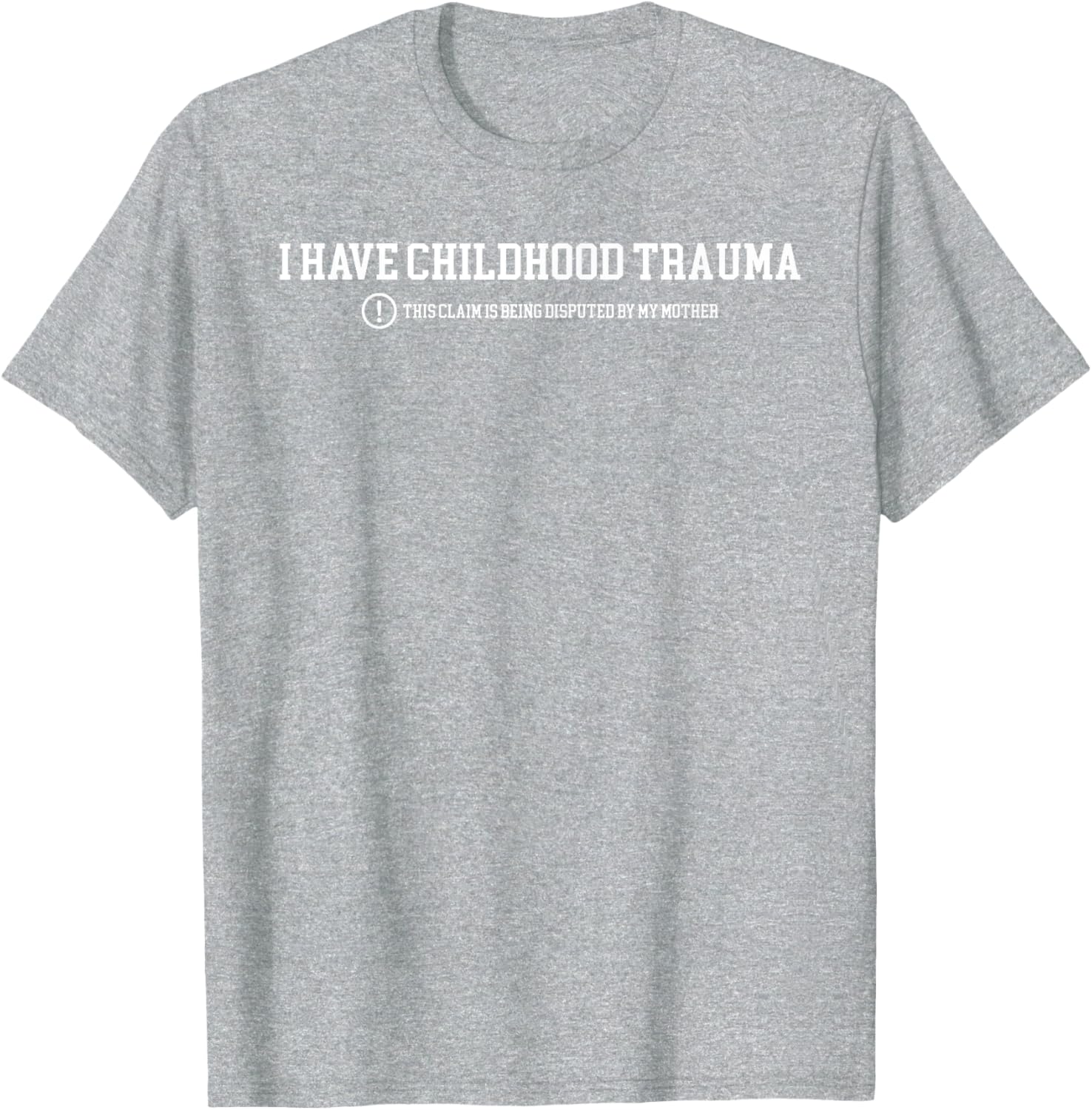 Funny I Have Childhood Trauma T-Shirt Humor for Psychology Lovers - 6