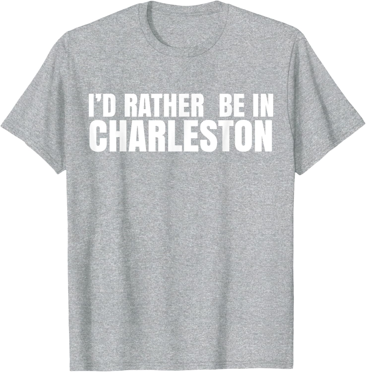 I’d Rather Be in Charleston T-Shirt for Travel Lovers and Locals - 8