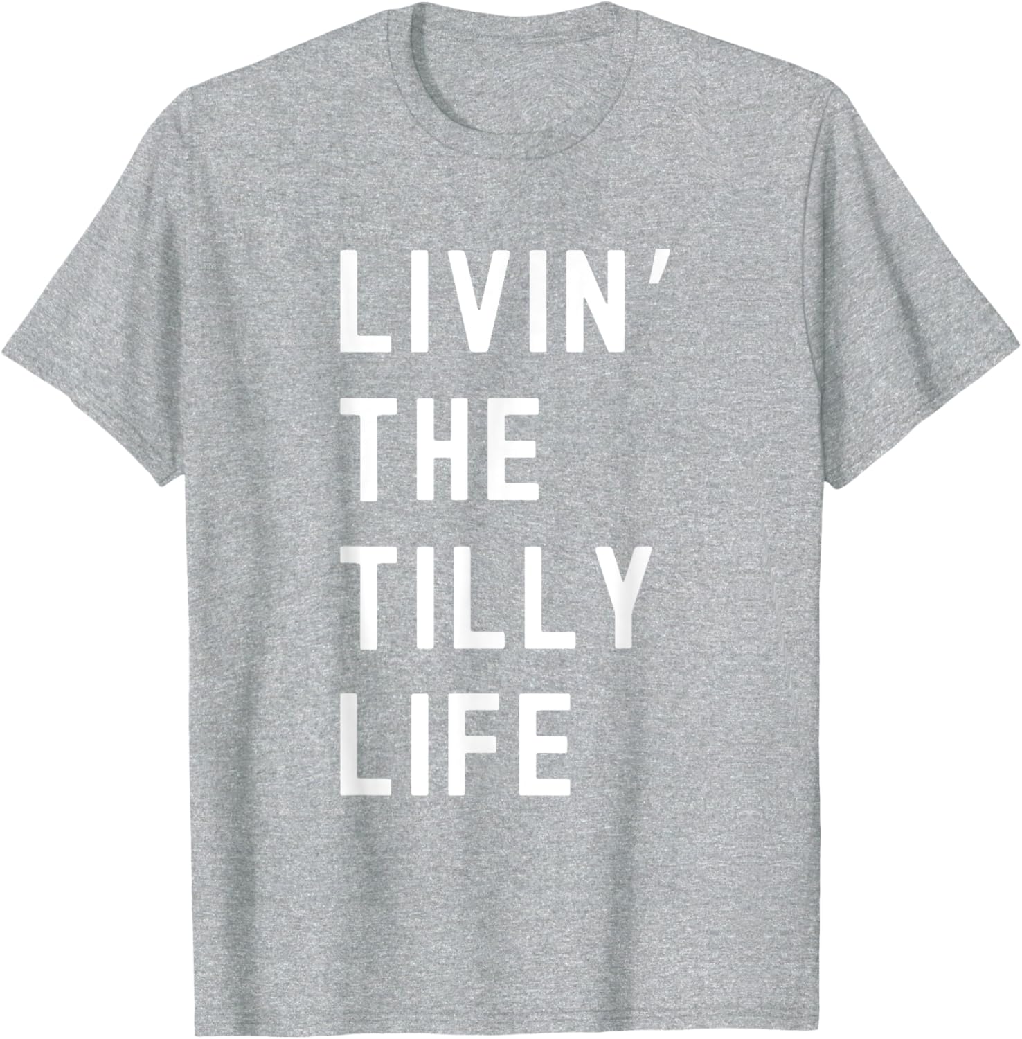 Tilly Living The Tilly Life Funny T-Shirt for Trendy Comfort and Style - 4