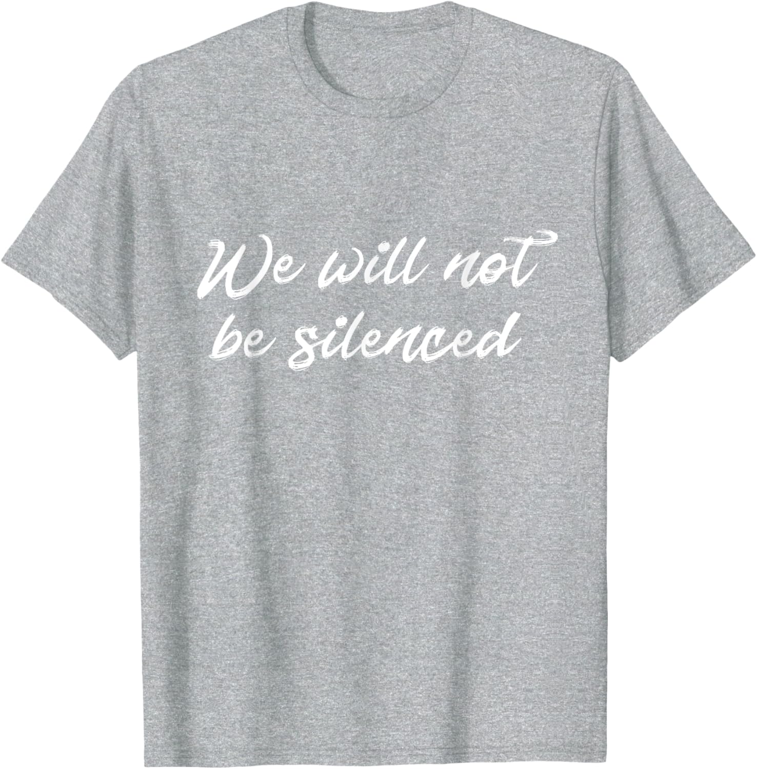 We Will Not Be Silenced T-Shirt - Empowering Protest Apparel for Everyone - 22