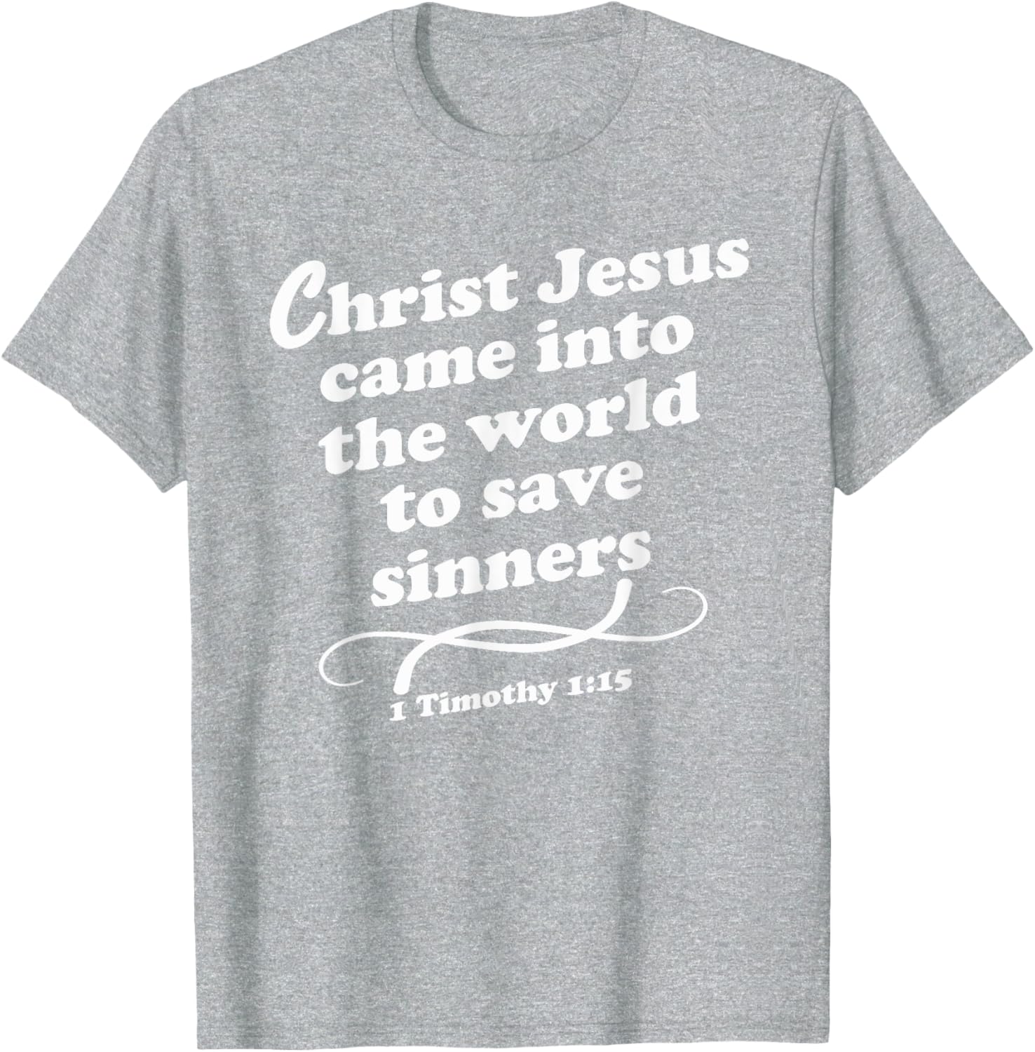 Christ Jesus Came To Save Sinners Gospel KJV T-Shirt for Believers - 4