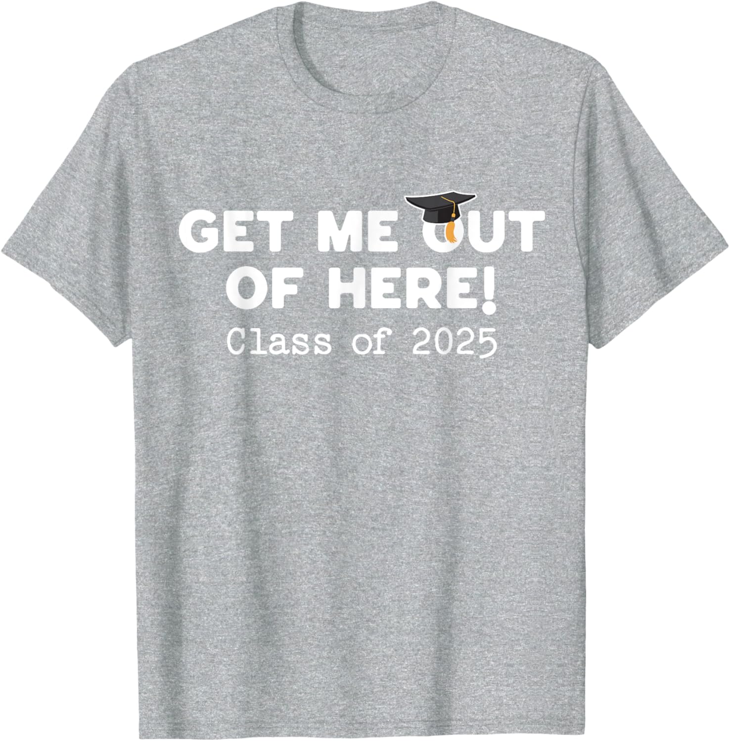 Funny Graduation Class of 2025 Get Me Out of Here T-Shirt for Seniors - 3