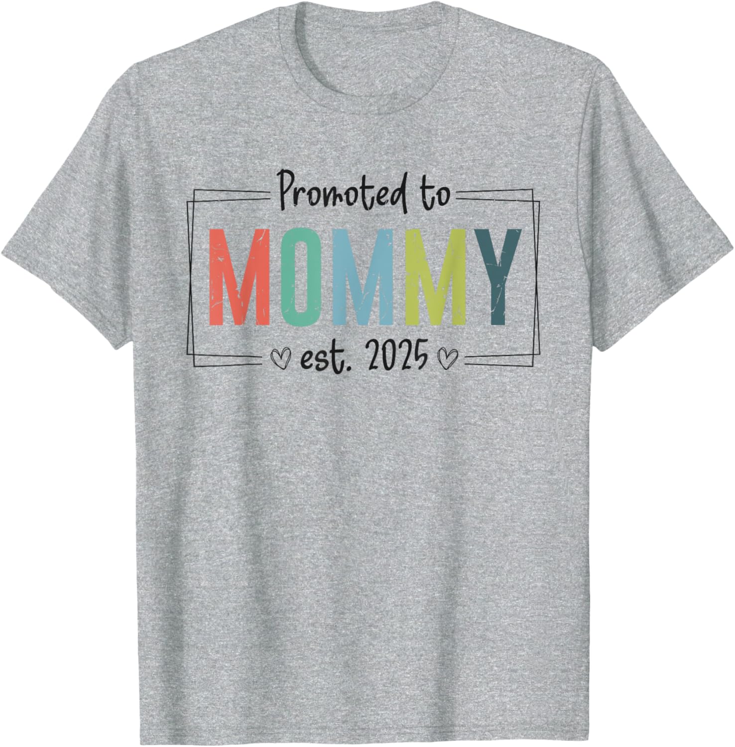 Promoted to Mommy 2025 Mother's Day T-Shirt for Expecting Moms - 18