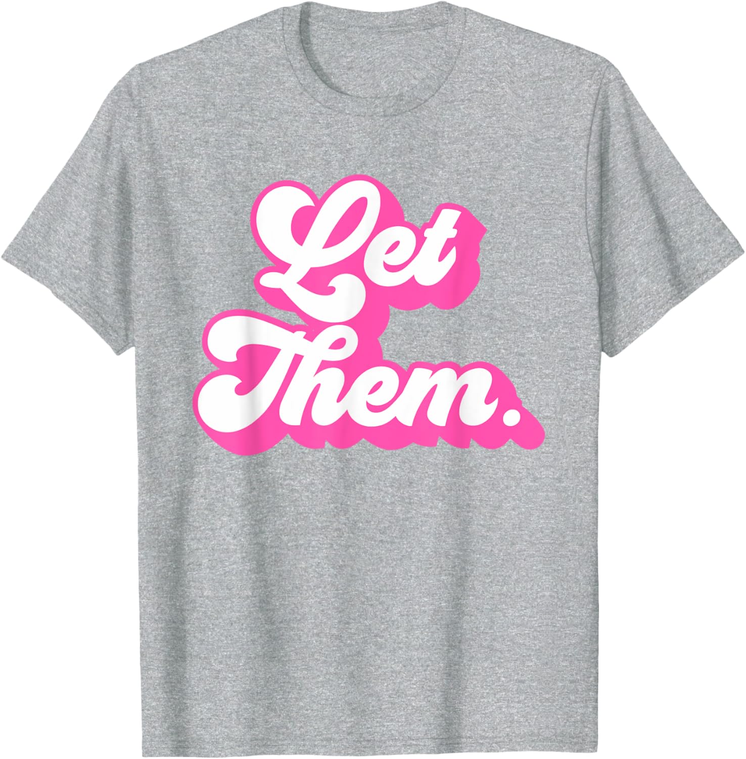 Groovy Retro Hot Pink Let Them T-Shirt for Girls and Women Fashion - 22