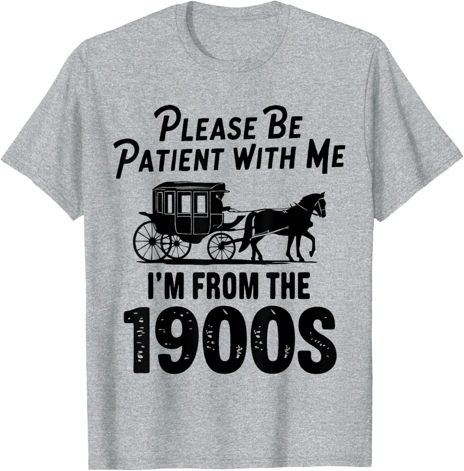 Funny 1900s Dad Joke T-Shirt Please Be Patient With Me Clothing Gift - 6