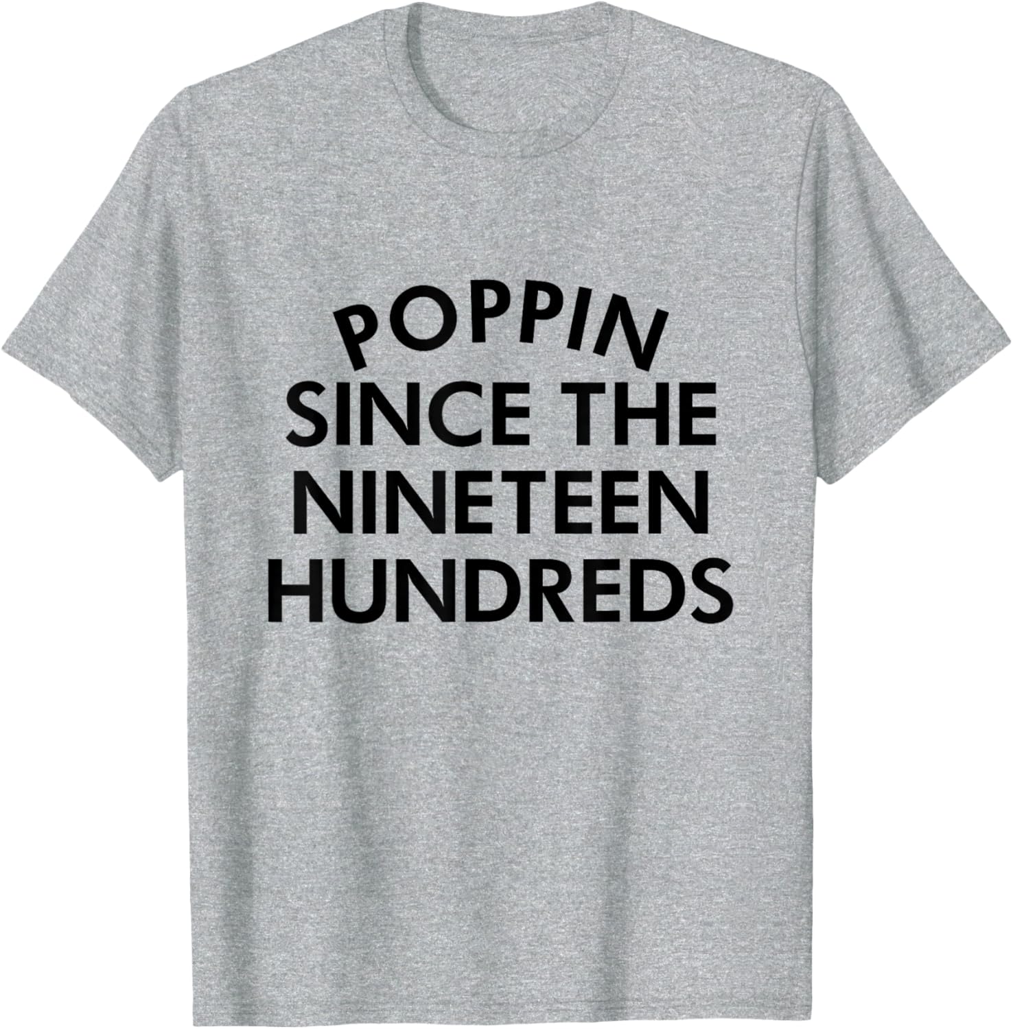 Retro Poppin Since The Nineteen Hundreds T-Shirt - Stylish Casual Wear - 11