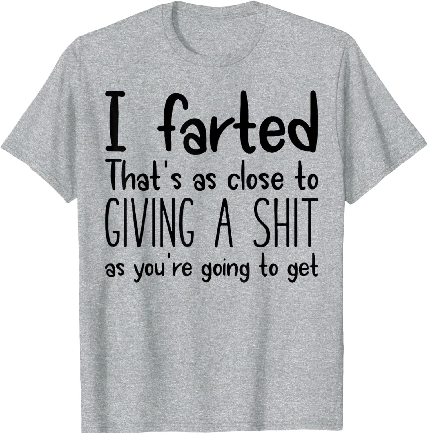 I Farted T-Shirt for Fun Lovers - Humorous Graphic Tee for Everyone - 11