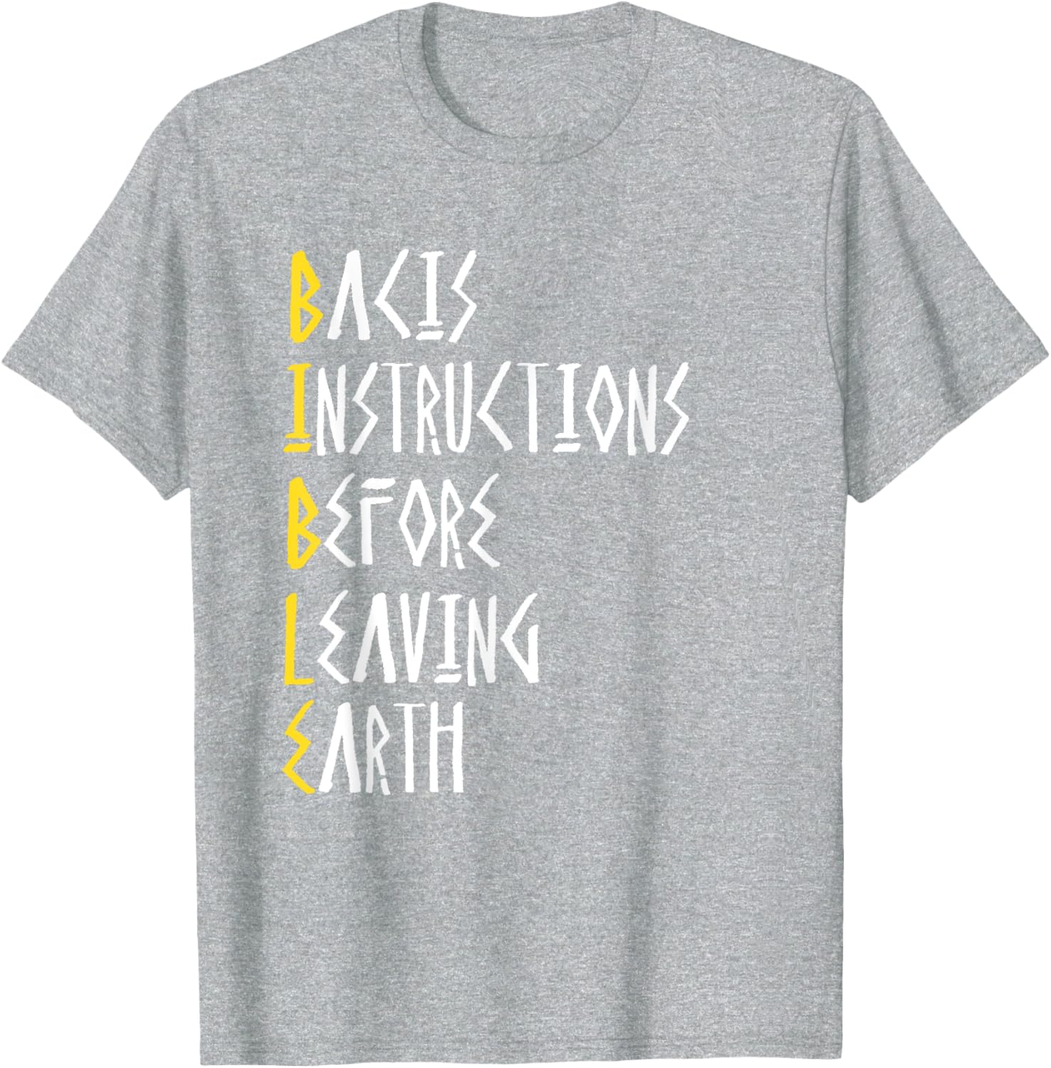 Bible Basic Instructions Before Leaving Earth T-Shirt for Faith Lovers - 16