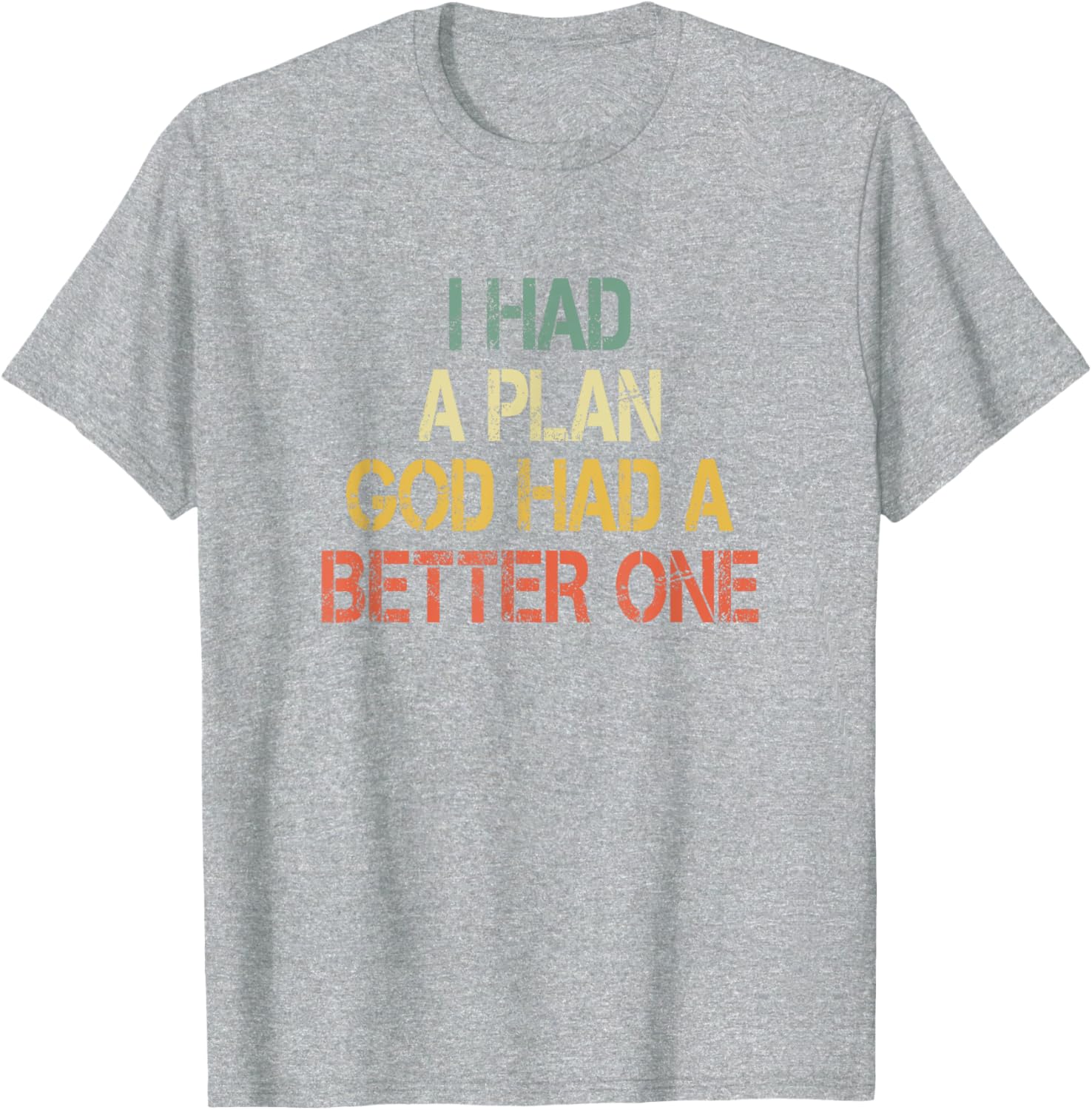 Retro Christian Faith T-Shirt I Had Plans God Had Better One Jesus - 13