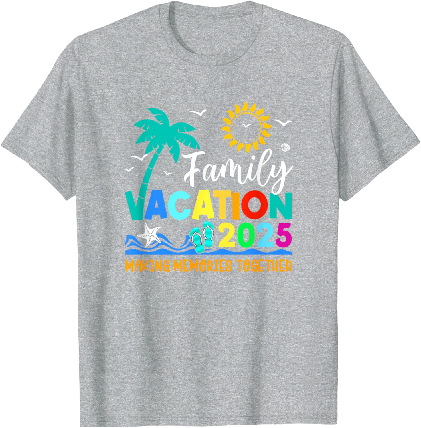 Family Vacation 2025 Summer T-Shirt for Making Memories Together - 22