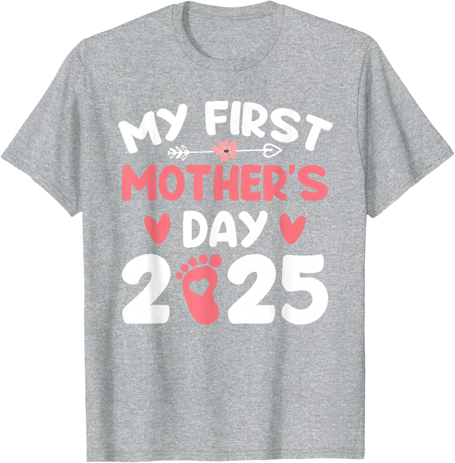 My First Mother's Day 2025 Mom T-Shirt for New Moms - Cute Gift Idea - 12