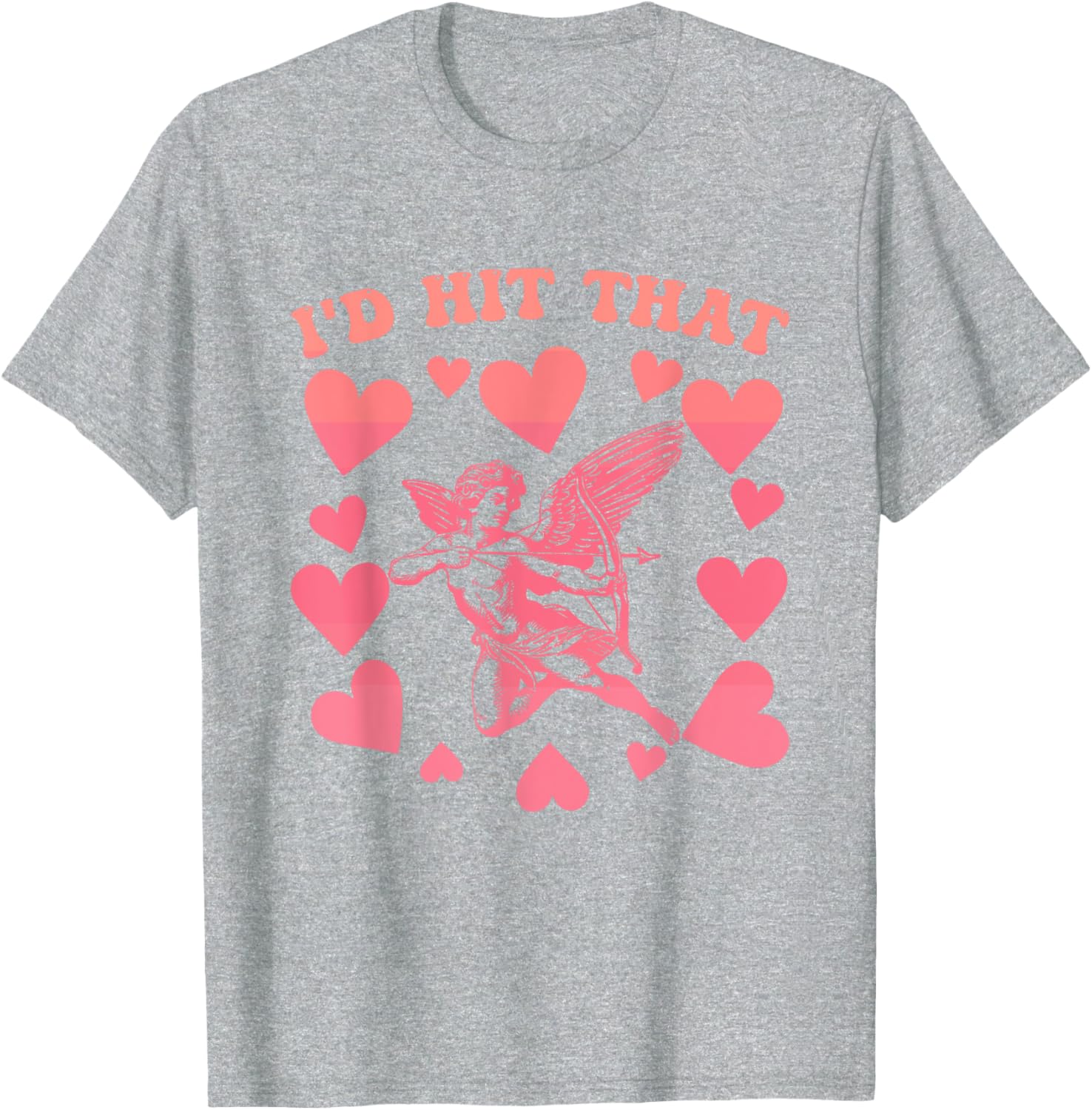 I'd Hit That Cupid Heart Valentine's Day T-Shirt for Fun Love Celebrations - 14
