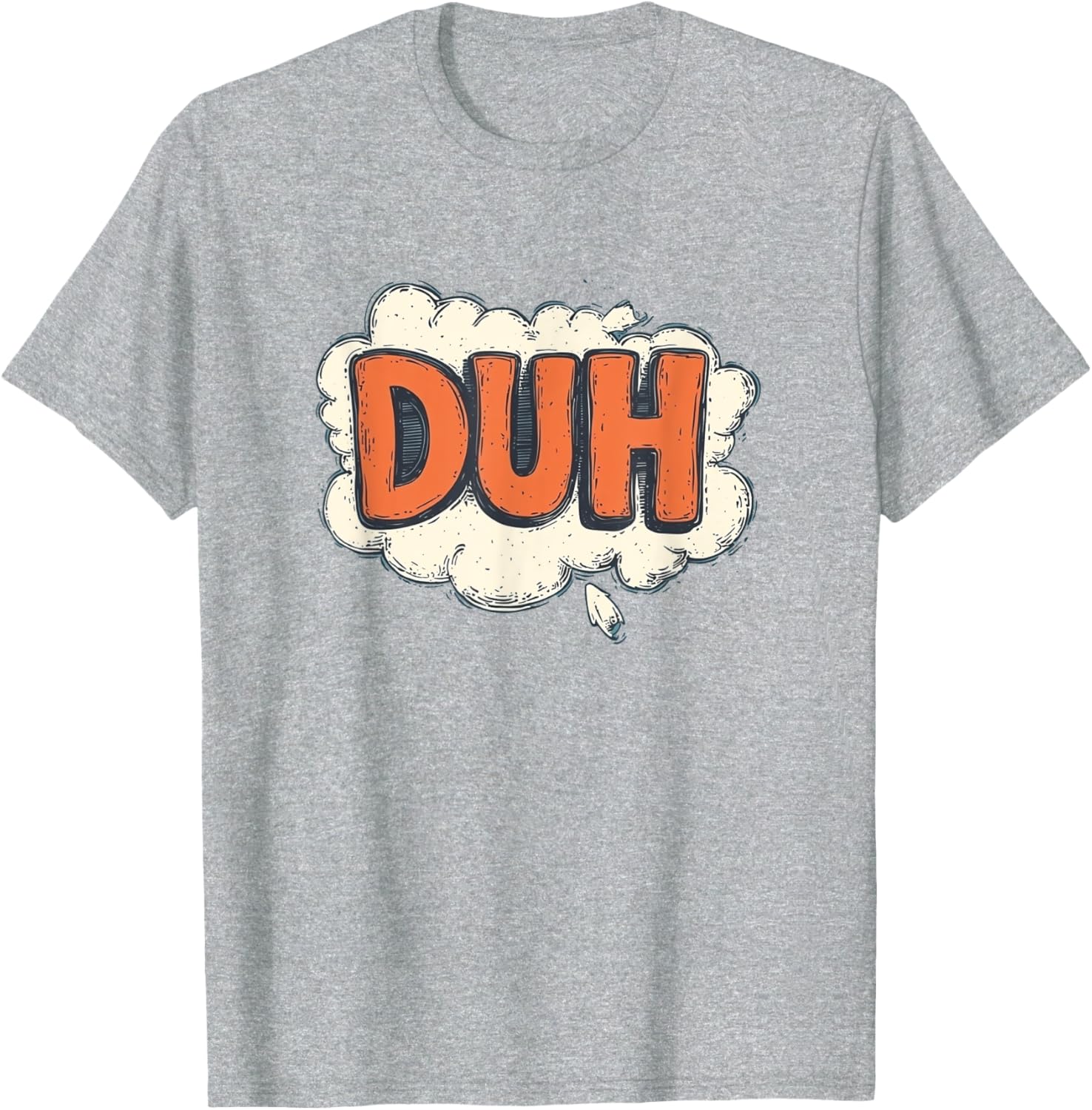 Stay Funny with Cool Duh Speech Design T-Shirt - Perfect for Casual Wear - 5