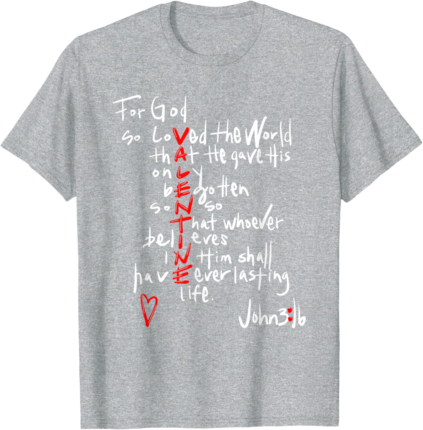 For God So Loved The World Jesus Is My Valentine T-Shirt for Everyone - 19