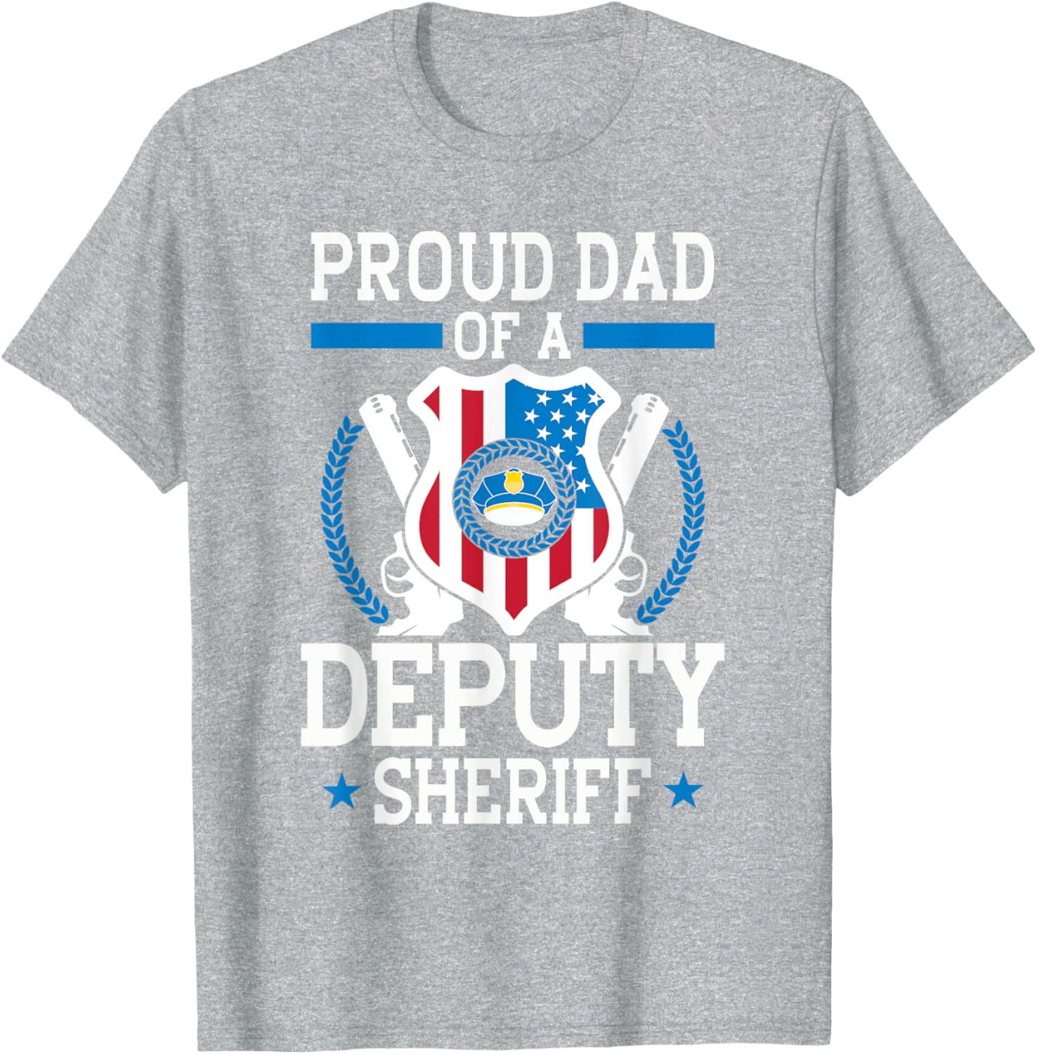 Proud Dad of a Deputy Sheriff Funny Gift T-Shirt for Law Enforcement Fans - 8