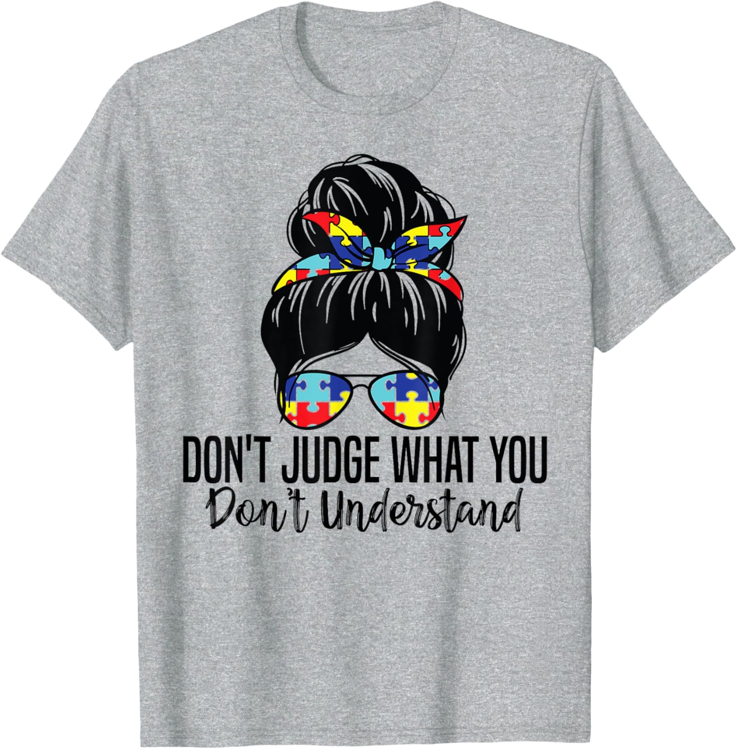 Don't Judge What You Don't Understand Autism Awareness T-Shirt for All - 4