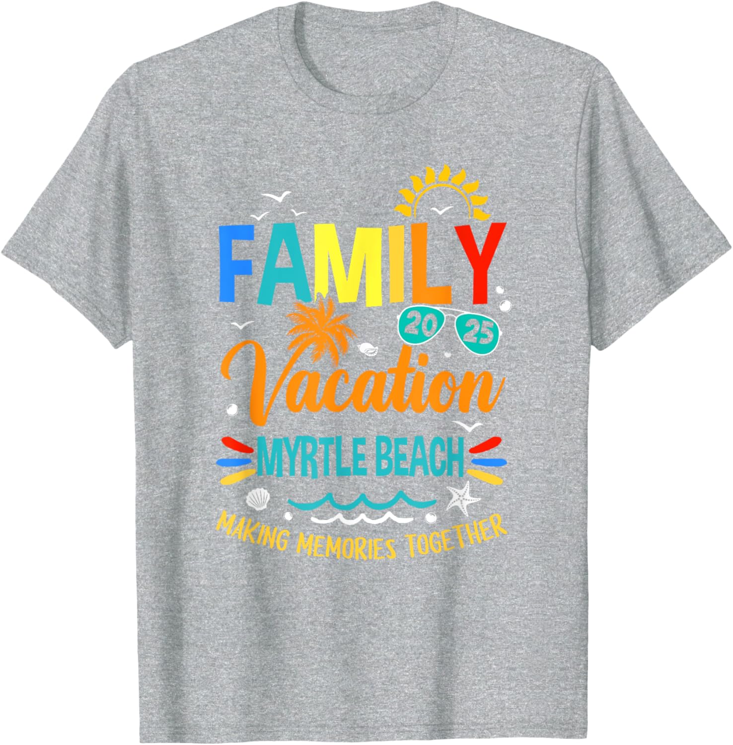 Family Vacation 2025 Myrtle Beach T-Shirt for Making Memories Together - 8