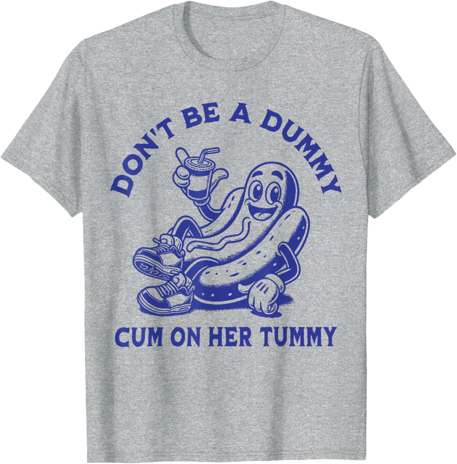 Funny Don't Be A Dummy Tummy Tee - Unisex Humor Shirt for Adults - 23