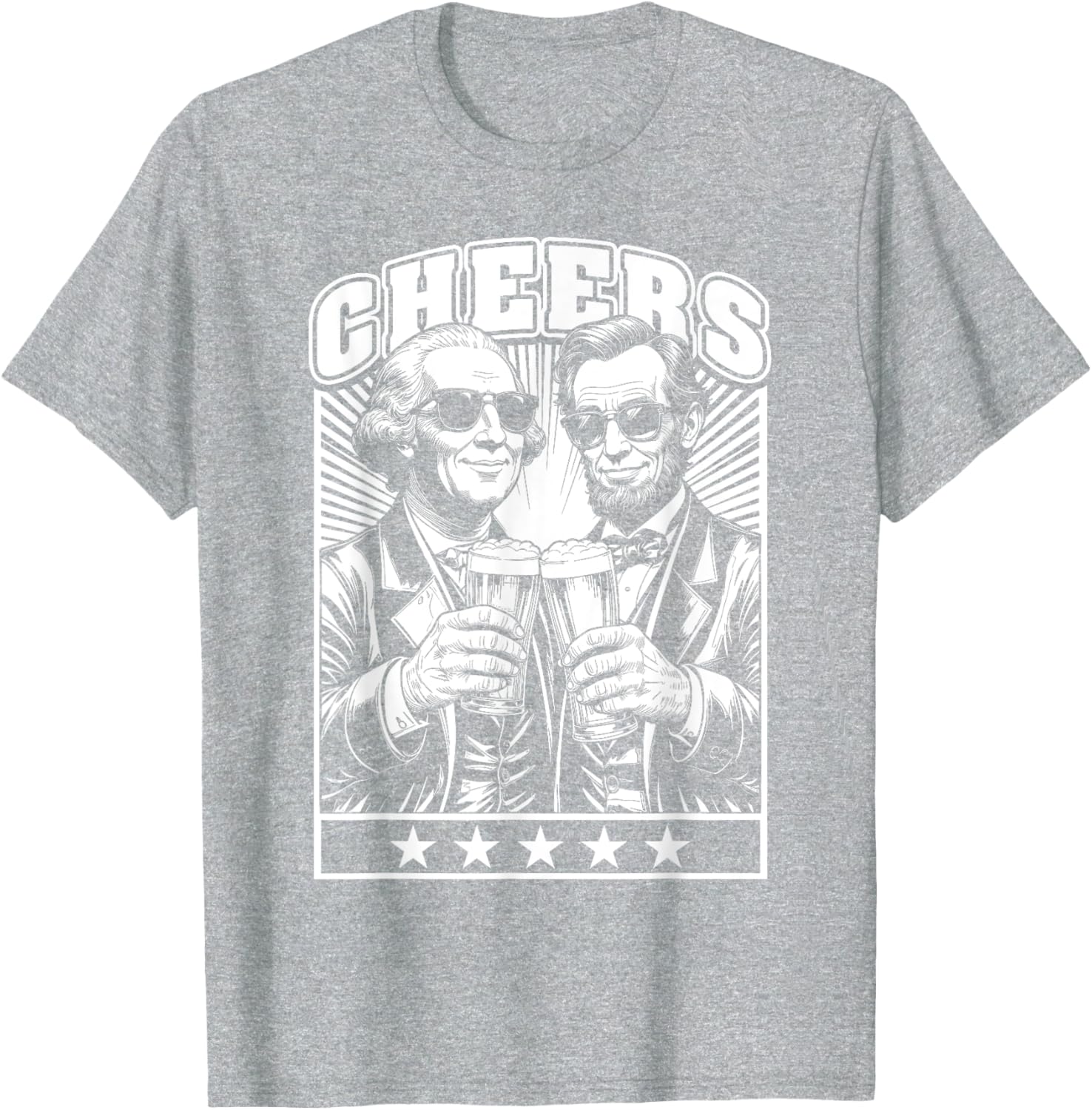 President's Day Lincoln Washington Cheers Beers July 4th T-Shirt - 1