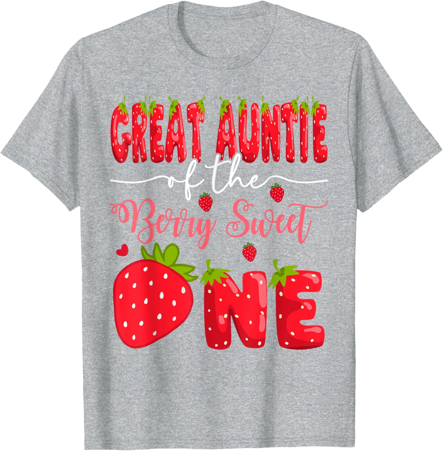 Great Auntie of the Berry Sweet One First Birthday Strawberry T-Shirt - 13