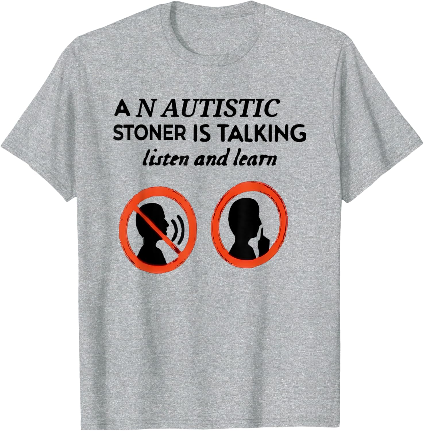 Autistic Stoner Talking T-Shirt for Comfort and Style - Unique Gift Idea - 10