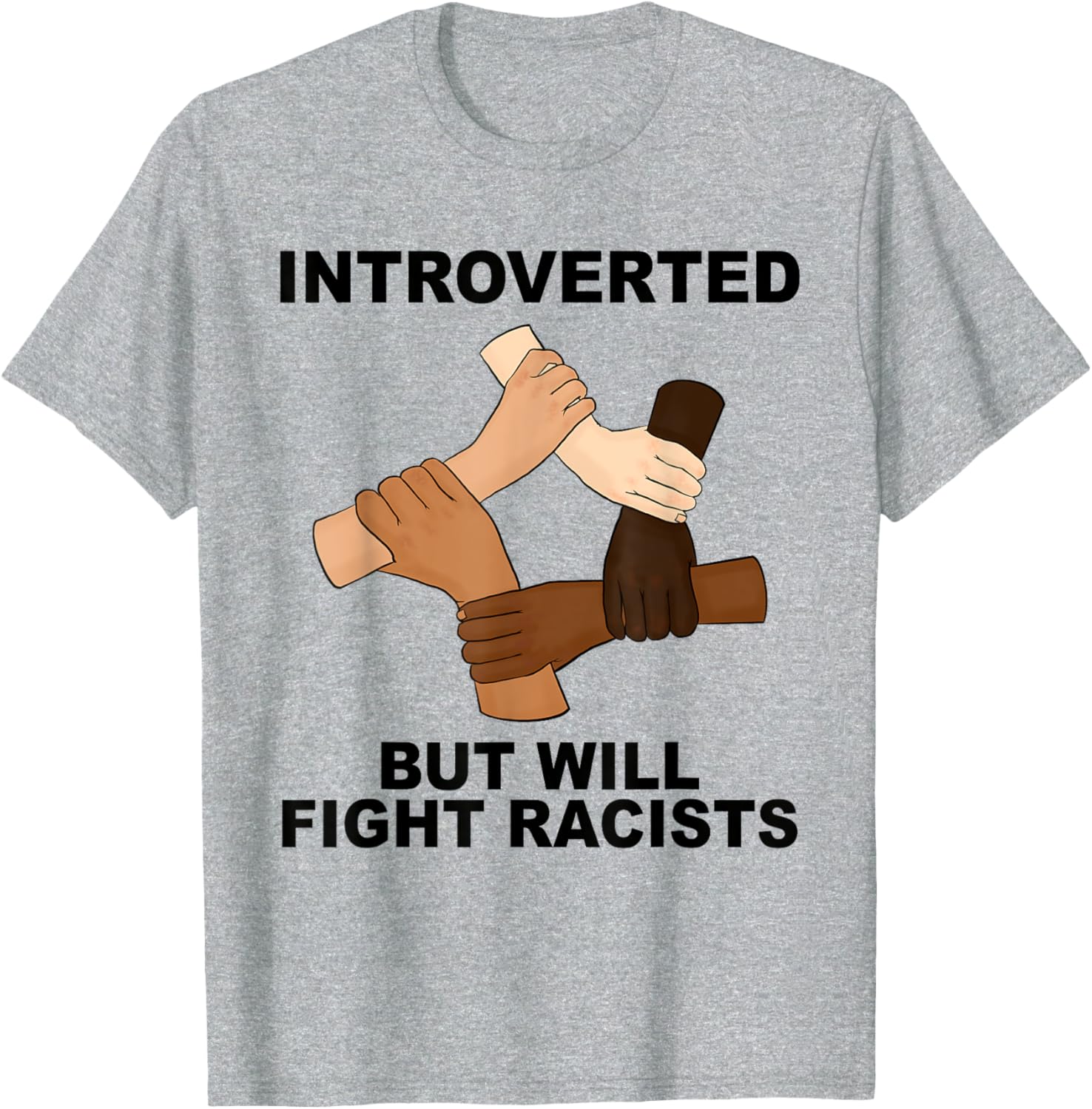 Funny Introverted But Will Fight Racists T-Shirt for Social Justice Advocates - 13