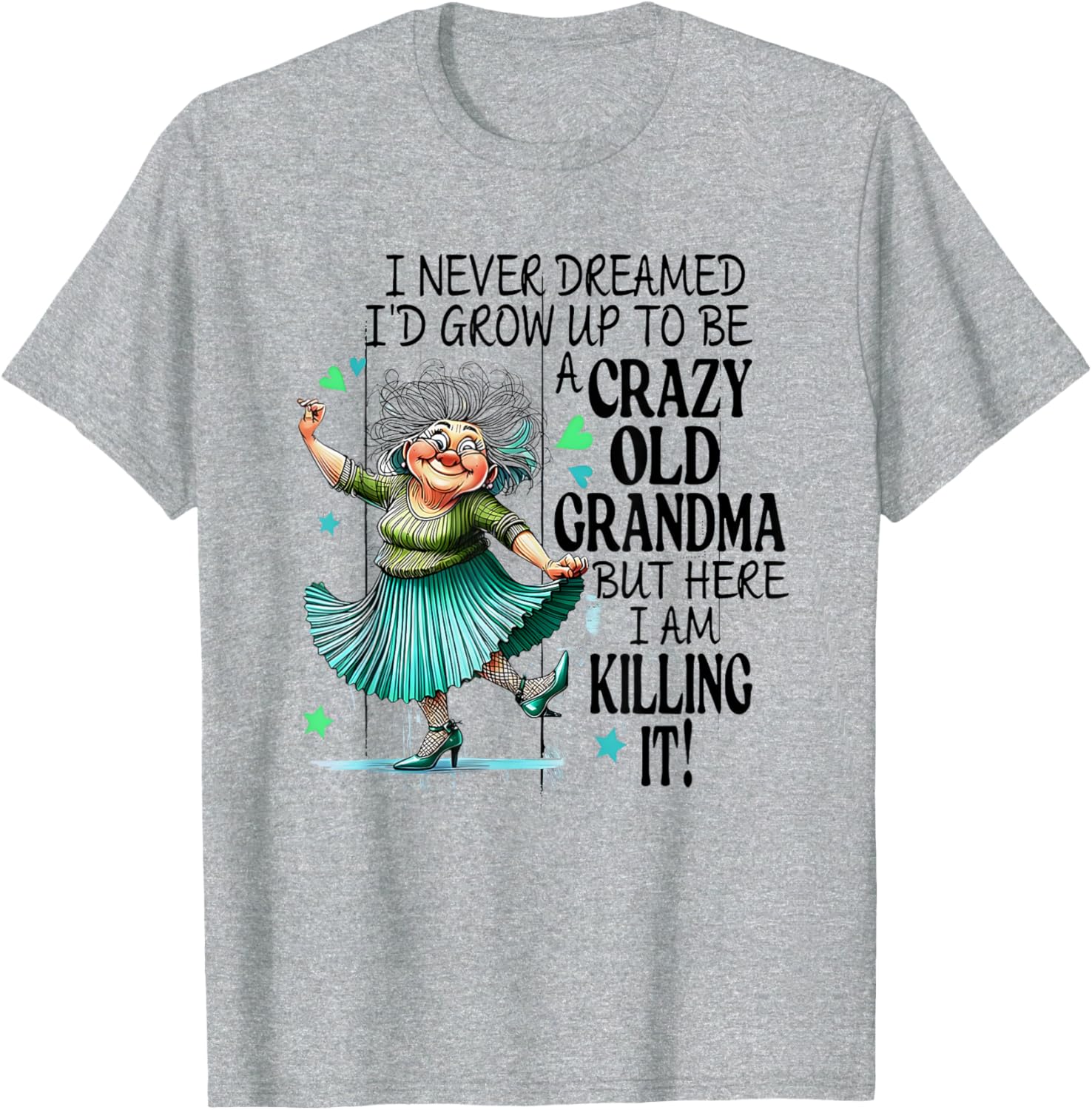 Funny Crazy Old Grandma T-Shirt for Stylish Grandmas and Gift Ideas - 9