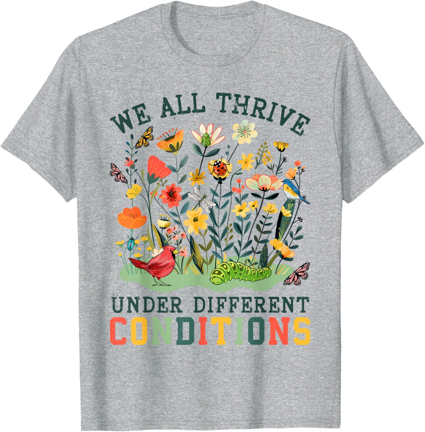 Cute Neurodiversity T-Shirt We All Thrive Under Different Conditions - 2