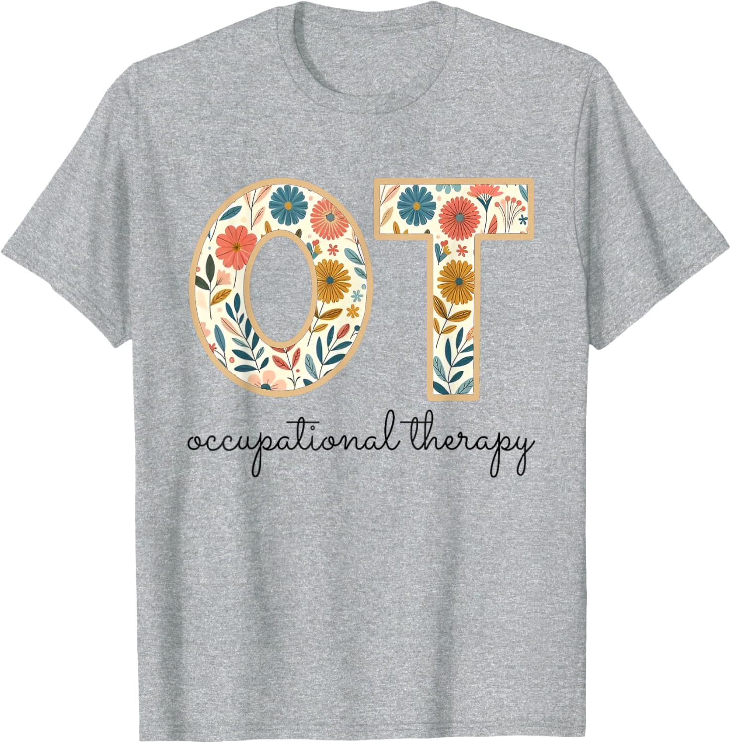 Vintage Flower Occupational Therapy T-Shirt for OT OTA Therapists - 13