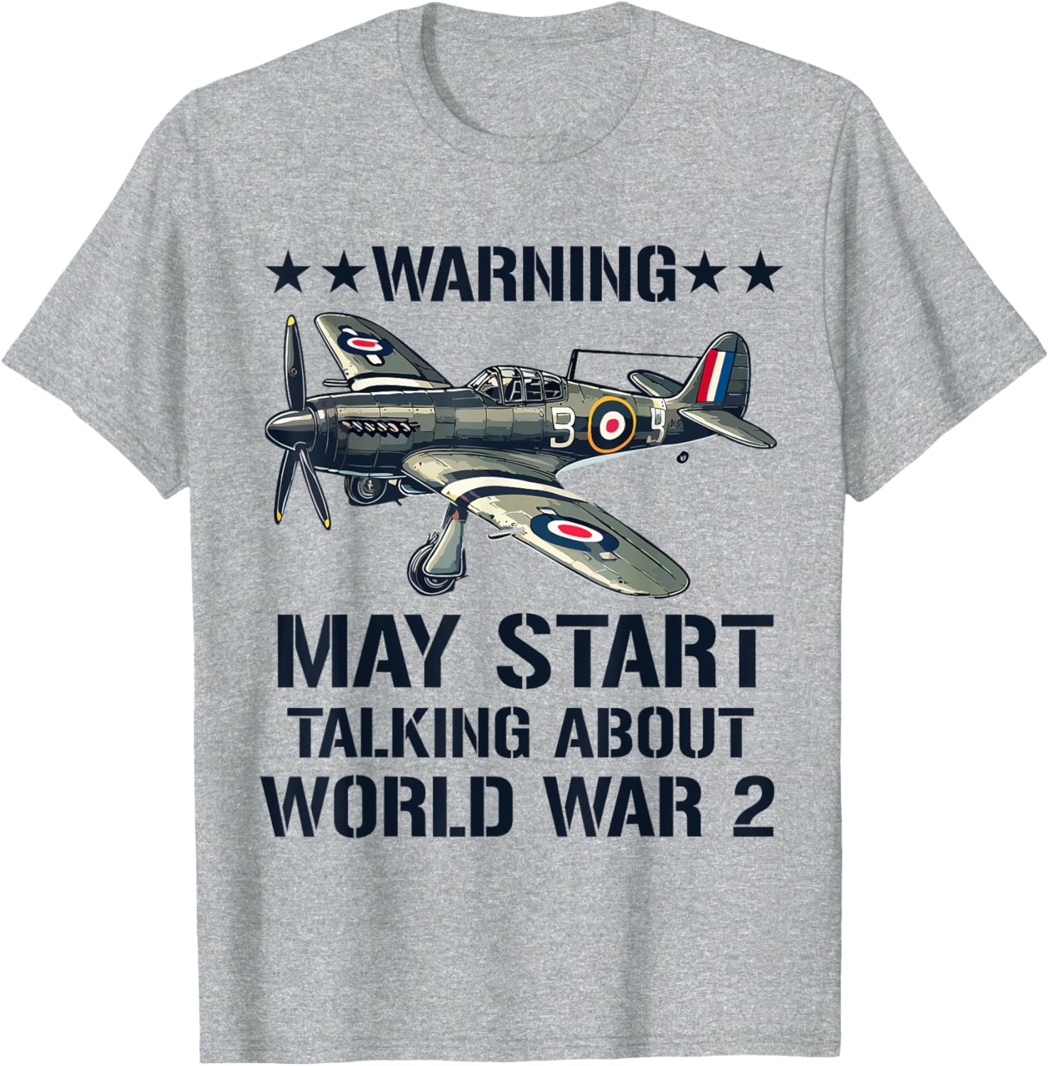Warning May Start Talking WW2 History T-Shirt for Enthusiasts - 9