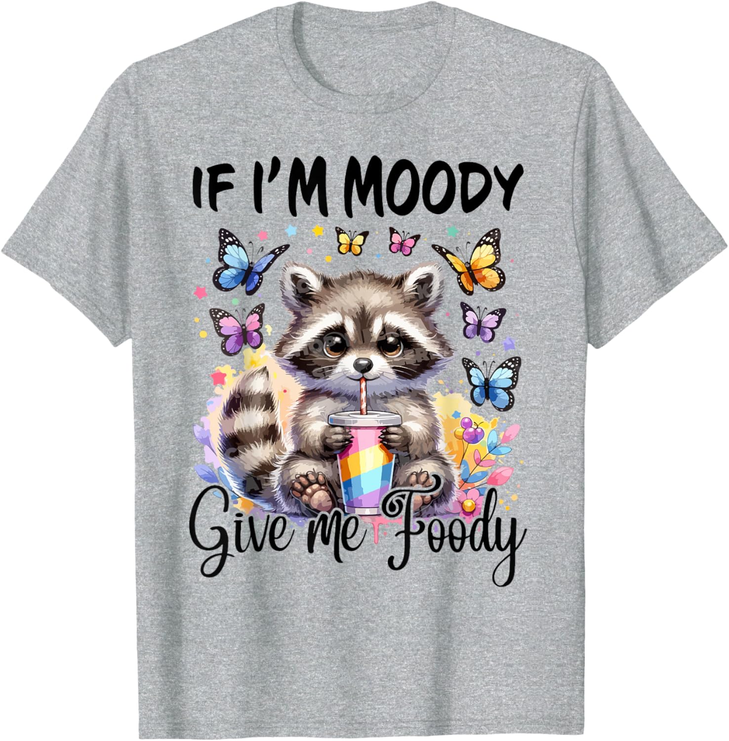 If I'm Moody Give Me Foody T-Shirt for Food Lovers and Foodies - 10