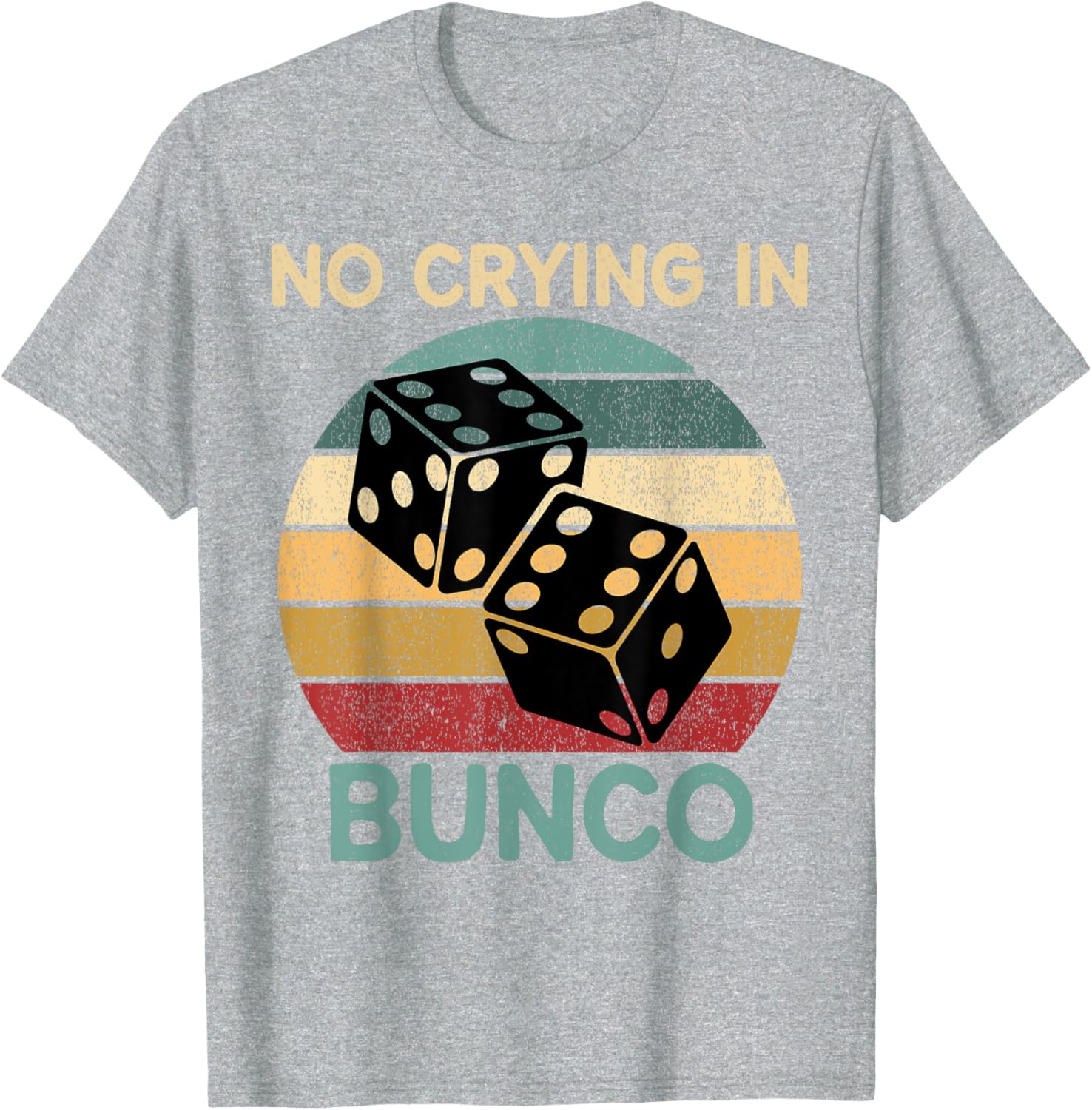 Funny Vintage No Crying In Bunco Game Dice Retro Humor T-Shirt - 12