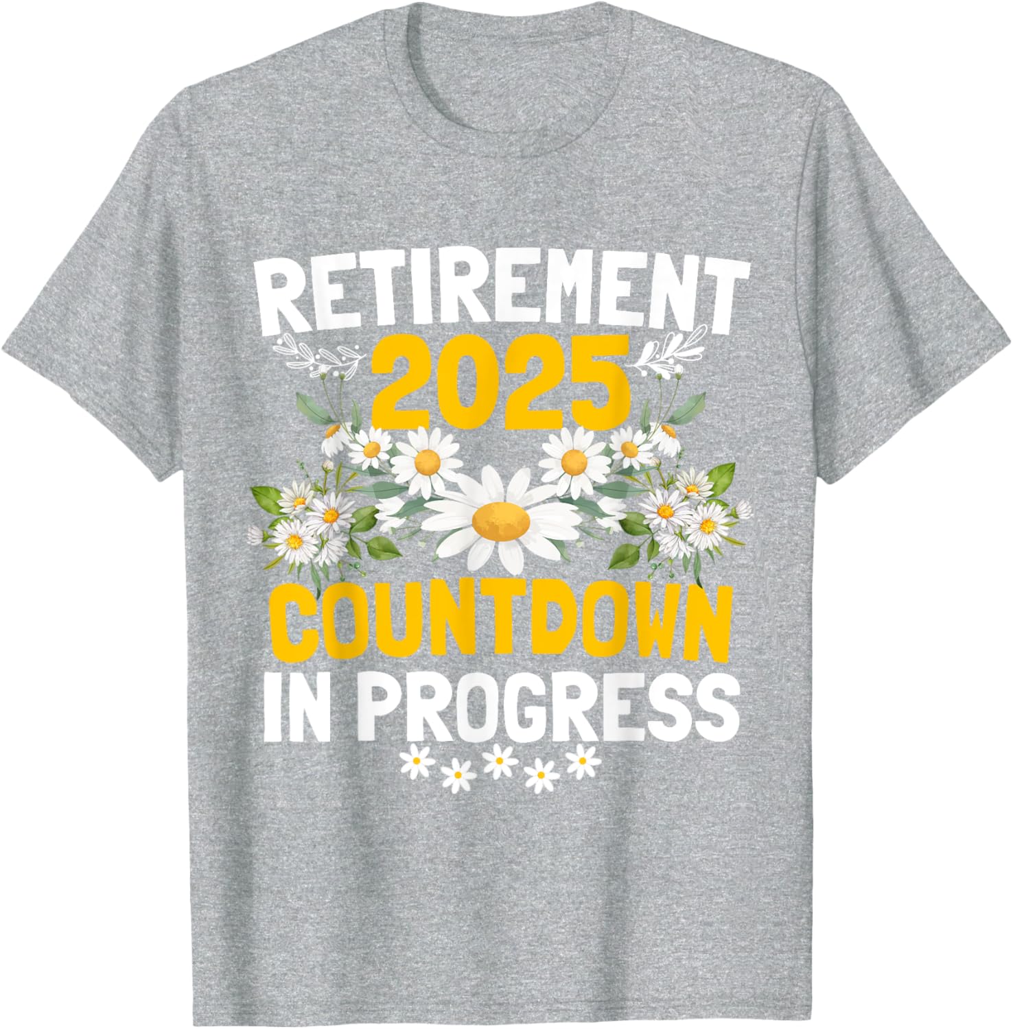 Funny Daisy Flower Retirement 2025 T-Shirt for Women - Cute Apparel - 6