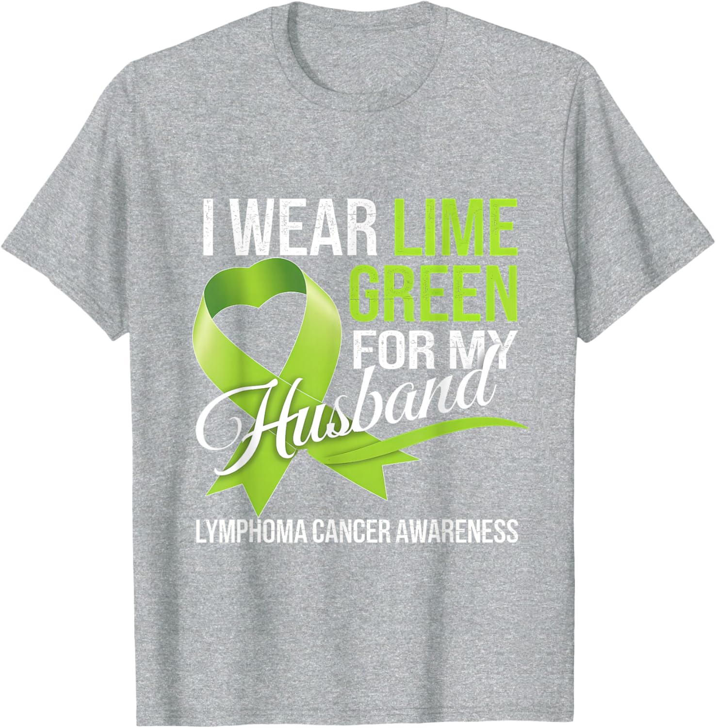 Lymphoma Awareness Lime Green T-Shirt for My Husband Comfort Style - 4