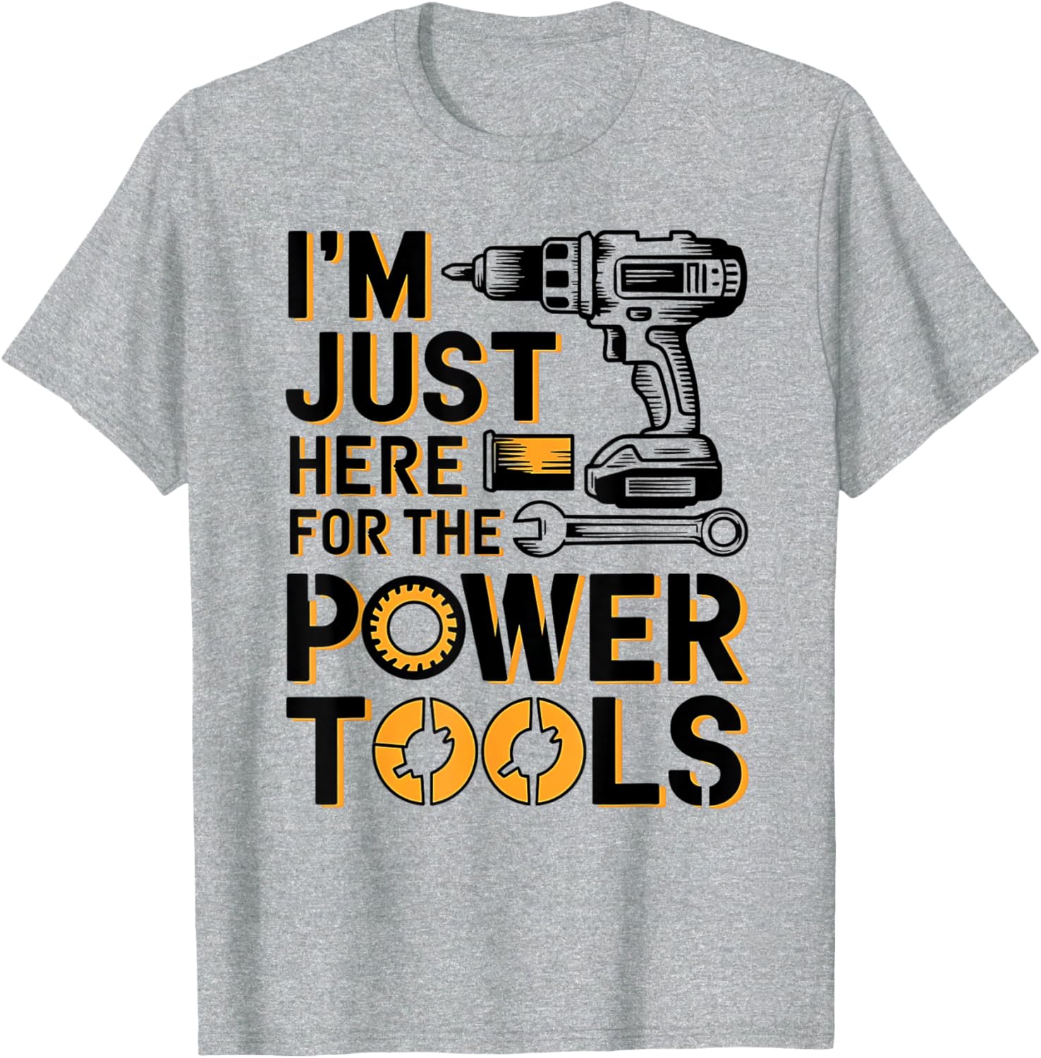 Funny Power Tools T-Shirt for Handyman Lovers - Great Gift Idea! - 1
