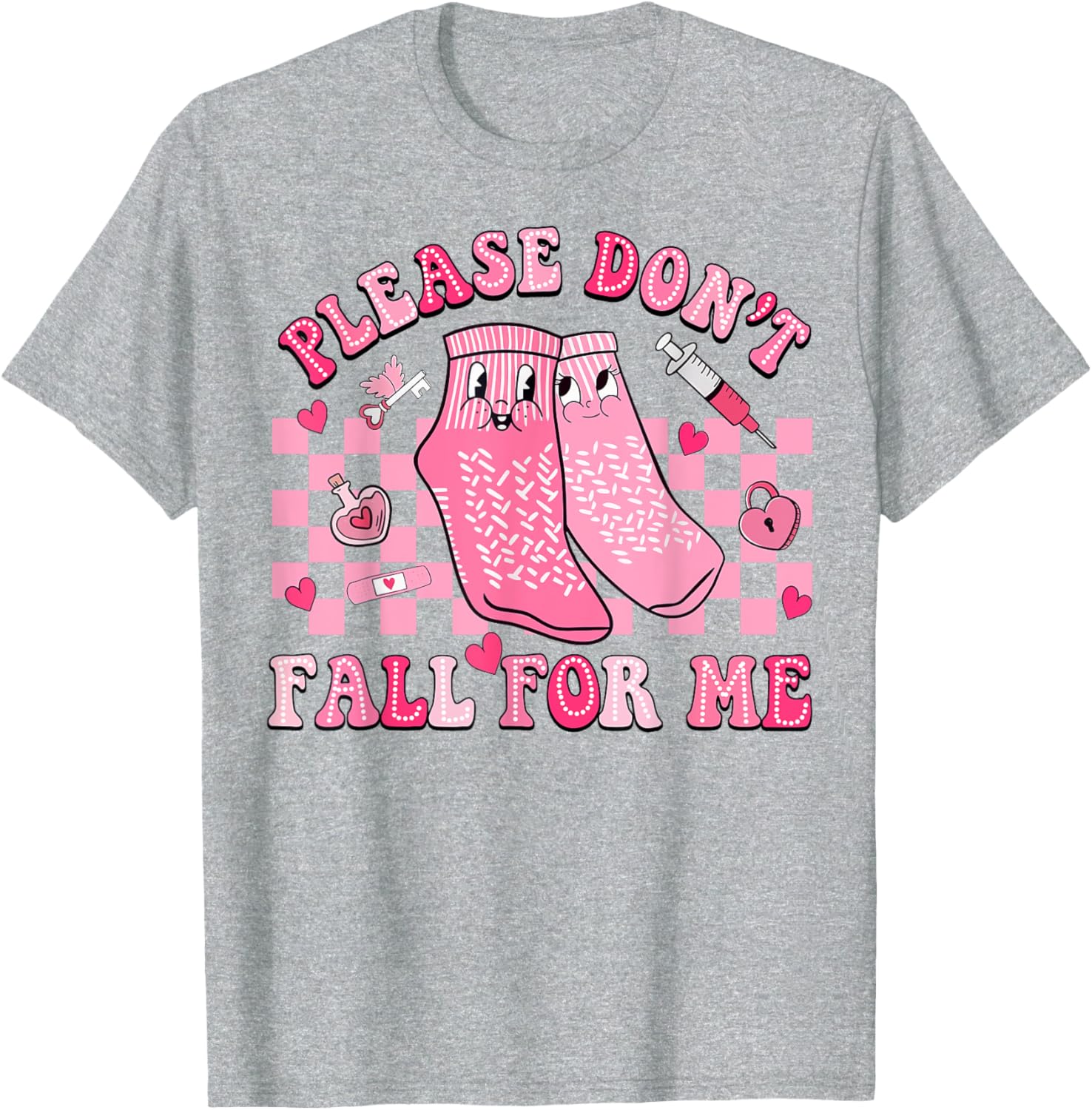 Nurse Valentine Non Slip Socks Please Don't Fall For Me T-Shirt Gift - 12